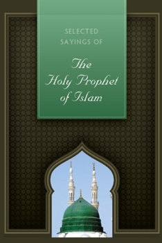Paperback Selected Sayings of The Holy Prophet of Islam Book