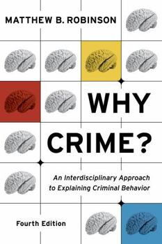 Paperback Why Crime?: An Interdisciplinary Approach to Explaining Criminal Behavior Book