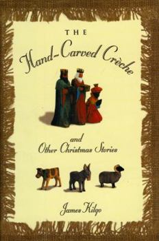 Hardcover The Hand-Carved Creche: And Other Christmas Stories Book