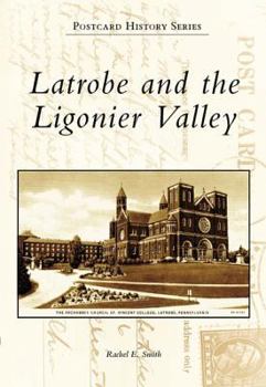 Paperback Latrobe and the Ligonier Valley Book