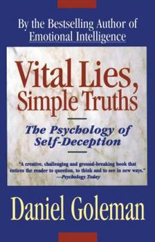Paperback Vital Lies, Simple Truths: The Psychology of Self Deception Book