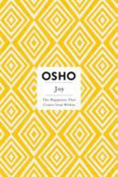 Joy: The Happiness That Comes from Within - Book  of the Osho Insights for a new way of living