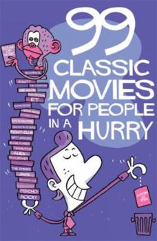 Paperback 99 Classic Movies for People in a Hurry Book