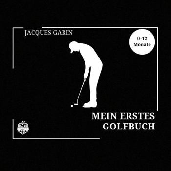 Paperback Mein erstes Golfbuch: 0–12 Monate – Schwarz-Weiß, hoher Kontrast (Baby's First Sport) Book