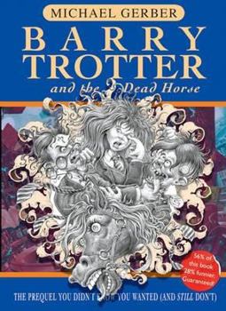 Barry Trotter And The Dead Horse - Book #3 of the Barry Trotter