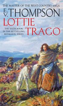 Lottie Trago (The Retallick Saga) - Book #6 of the Retallick Saga