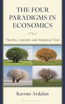 Hardcover The Four Paradigms in Economics: Theories, Concepts, and Analytical Tools Book