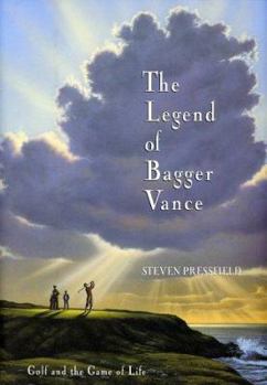 Hardcover The Legend of Bagger Vance: Golf and the Game of Life Book