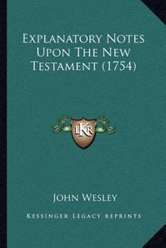 Paperback Explanatory Notes Upon The New Testament (1754) Book