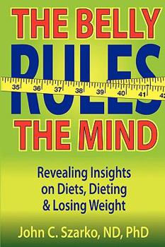 The Belly Rules the Mind: Revealing Insights on Diets, Dieting, and Losing Weight