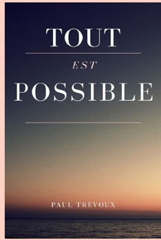 Paperback Tout Est Possible [French] Book