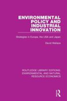 Paperback Environmental Policy and Industrial Innovation: Strategies in Europe, the USA and Japan Book