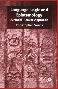 Paperback Language, Logic and Epistemology: A Modal-Realist Approach Book