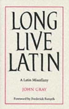 Hardcover Long Live Latin: A Latin Miscellany Book