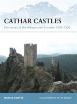 Paperback Cathar Castles: Fortresses of the Albigensian Crusade 1209-1300 Book