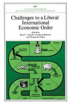 Paperback Challenges to a Liberal International Economic Order Book