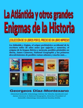 Paperback La ATLÁNTIDA y otros grandes Enigmas de la Historia: ¡Colección de 10 Libros Por El Precio de Un Libro Impreso! [Spanish] Book