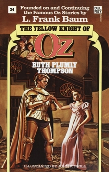 The Yellow Knight of Oz - Book #24 of the Oz Continued