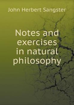 Paperback Notes and exercises in natural philosophy Book