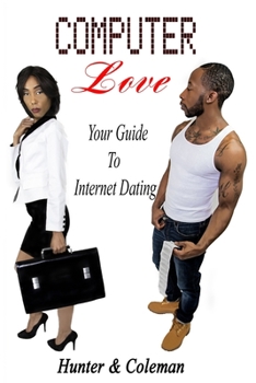 Paperback Computer Love: Your Guide to Internet Dating Book