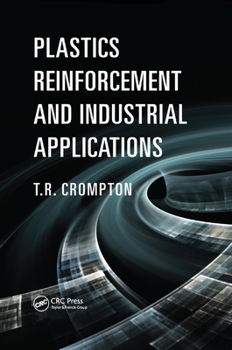 Paperback Plastics Reinforcement and Industrial Applications Plastics Reinforcement and Industrial Applications Book