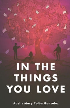 Paperback In The Things You Love Book