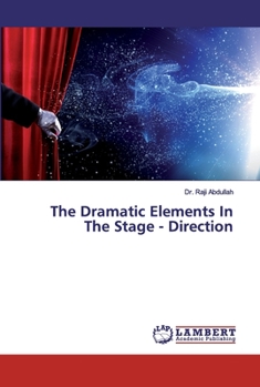Paperback The Dramatic Elements In The Stage - Direction Book