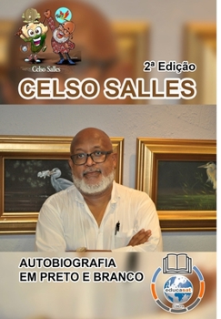 Hardcover CELSO SALLES - Autobiografia em Preto e Branco - 2a Edi??o. [Portuguese] Book