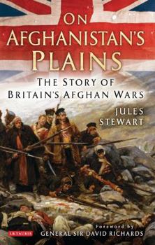 Paperback On Afghanistan's Plains: The Story of Britain's Afghan Wars Book
