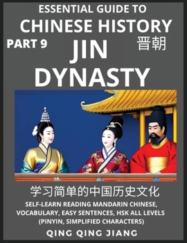 Paperback Essential Guide to Chinese History (Part 9)- Jin Dynasty, Large Print Edition, Self-Learn Reading Mandarin Chinese, Vocabulary, Phrases, Idioms, Easy [Chinese] Book