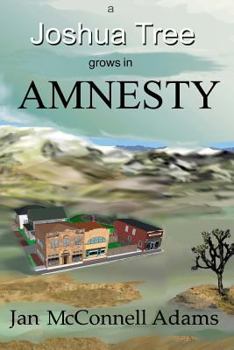Paperback A Joshua Tree Grows in Amnesty Book