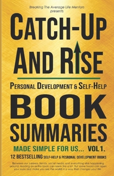 Paperback Catch Up And Rise: Personal Development and Self-Help Book Summaries Made Simple For Us Book