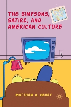 Paperback The Simpsons, Satire, and American Culture Book