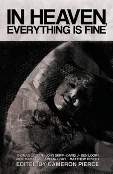 Paperback In Heaven, Everything Is Fine: Fiction Inspired by David Lynch Book