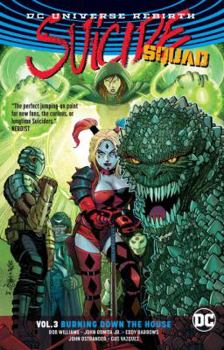 Paperback Suicide Squad Vol. 3: Burning Down the House (Rebirth) Book