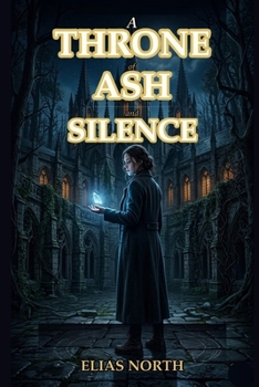 Paperback A Throne of Ash and Silence: The Veilborn Chronicles, Book One Book