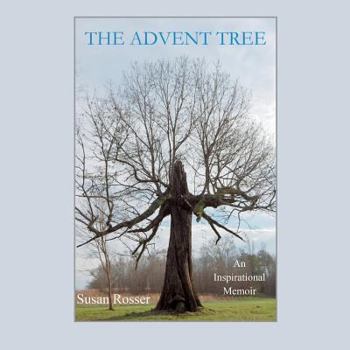 Paperback The Advent Tree: An Inspirational Memoir Book