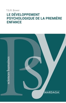 Le développement psychologique de la première enfance (French Edition)