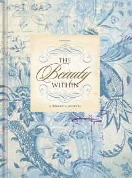Hardcover The Beauty Within: A Woman's Journal (Lake House Gifts) Book