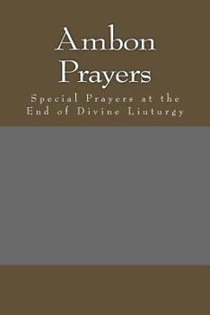 Paperback Ambon Prayers: Special Prayers at the End of Divine Liuturgy Book