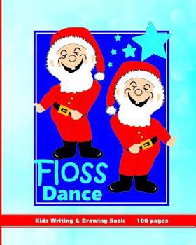 Paperback Floss Dance: Kids Writing & Drawing Book