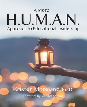 Paperback A More H.U.M.A.N. Approach to Educational Leadership Book