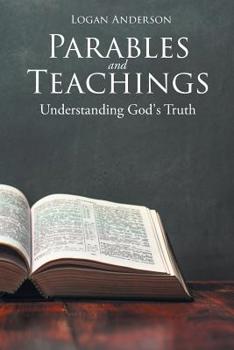 Paperback Parables and Teachings: Understanding God's Truth Book