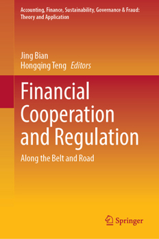 Hardcover Financial Cooperation and Regulation: Along the Belt and Road Book