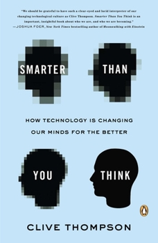 Paperback Smarter Than You Think: How Technology Is Changing Our Minds for the Better Book