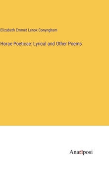 Hardcover Horae Poeticae: Lyrical and Other Poems Book