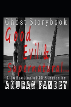 Paperback Good, Evil & Supernatural...: Ghost Storybook Book