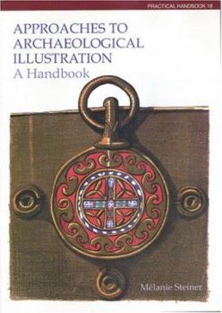 Paperback Approaches to Archaeological Illustration: A Handbook (CBA Practical Handbook) Book