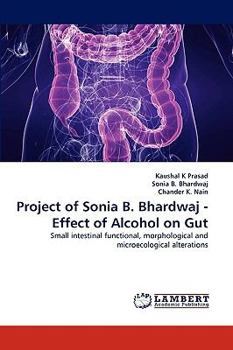 Paperback Project of Sonia B. Bhardwaj - Effect of Alcohol on Gut Book