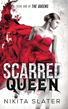 Scarred Queen - Book #1 of the Queens